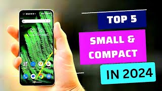 Top 5  Best Small amp Compact Phones to buy in 2024 [upl. by Yeoj31]