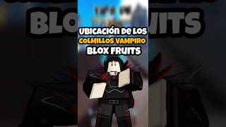 UBICACIÓN DE LOS COLMILLOS VAMPIRO roblox bloxfruits update roblox bloxfruits [upl. by Enaud]