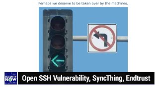 The End of Entrust Trust  Open SSH Vulnerability SyncThing Endtrust [upl. by Eelahs898]