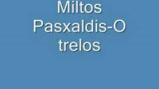 Miltos PasxalidisO trelos [upl. by Novak920]