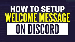 How To Set Up Welcomer Bot on Discord 2024 [upl. by Drofhsa208]