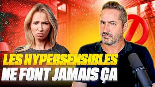 Les hypersensibles ne font JAMAIS ça [upl. by Gannes]