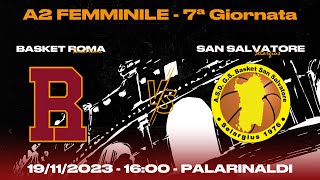 7ª GIORNATA A2 FEMMINILE  Basket Roma vs San Salvatore Selargius 19112023 [upl. by Papert]