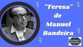 POEMA quotTERESAquot DE MANUEL BANDEIRA O poema que é uma paródia de quotO adeus de Teresaquot de Castro Alves [upl. by Barvick]