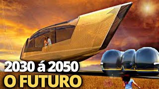 2030 a 2050 Os avanços tecnológicos  Como será o futuro do mundo e da humanidade [upl. by Bartley]