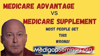 Medicare Advantage vs Supplement  Most Get This Wrong [upl. by Lokcin16]