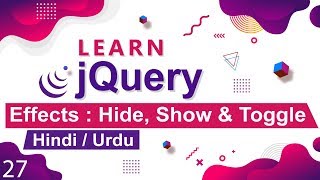 jQuery Hide Show amp Toggle Method Tutorial in Hindi  Urdu [upl. by Ydnec]