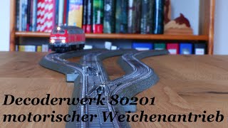 Christians Modellbahn präsentiert motorische Weichenantriebe  Decoderwerk 80201 [upl. by Lytsirhc]