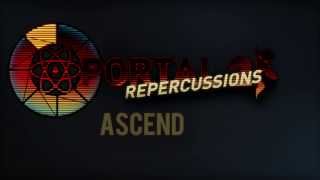 Portal 2  Repercussions OST  Ascend [upl. by Little307]