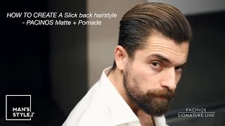 HOW TO CREATE A Slick back hairstyle  PACINOS Matte  Pomade [upl. by Emmer]