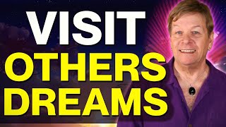 How To Visit People In Their Dreams  Telepathic Dream Communication [upl. by Lower589]