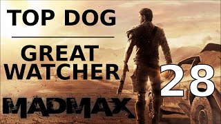 Mad Max  top dog camp  great watcher  Walkthrough Part 28 [upl. by Watt]