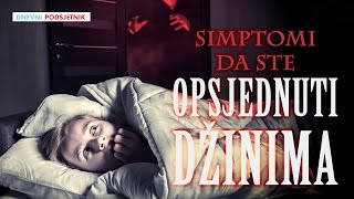 Znacisimptomi da ste opsjednutni džinima ᴴᴰ┇DA LI IH VI IMATE POGLEDAJ┇Dnevni podsjetnik [upl. by Ahsenet]