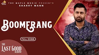 Boomerang  Official Audio  Sharry Maan  Gora  Nick Dhammu  The Last Good Album [upl. by Bury]