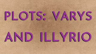 Plots Varys amp Illyrio Part 2 spoilers [upl. by Rapsac]