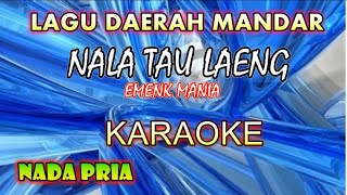 karaoke lagu mandar NALA TAU LAENGEMENG MANIA [upl. by Panther]