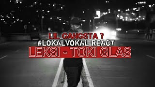 Leksi  Toki Glas REACT LOKALVOKAL [upl. by Andrey202]