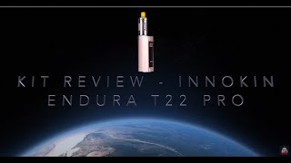 Kit Review  Innokin Endura T22 Pro Kit [upl. by Navoj]