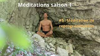 Méditation 5  reprogrammation de linconscient [upl. by Azile563]