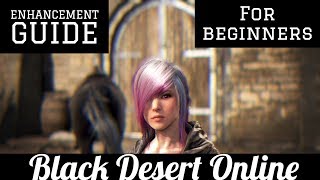 Black Desert Online BDO Enhancement Failstacking Guide for Beginners [upl. by Gasperoni]