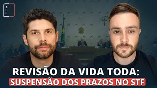 Revisão Da Vida Toda  Suspensão Dos Prazos No STF [upl. by Phio]