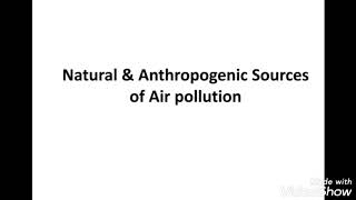 Natural amp Anthropogenic sources of pollution Air pollution part 2 [upl. by Hcone]