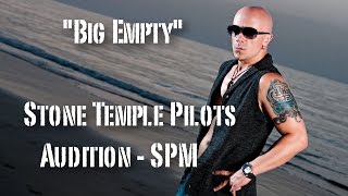 Stone Temple Pilots Audition  Big Empty  SPM [upl. by Allenaj]