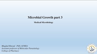 medical microbiology  microbial growth pt3 Ar [upl. by Etiragram]