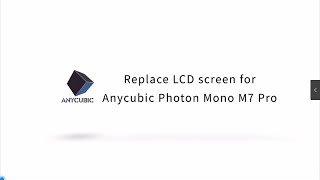 Replace LCD screen for Anycubic Photon Mono M7 Pro [upl. by Sandon752]