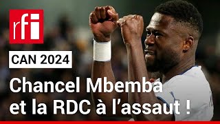 Chancel Mbemba et la RDC à l’assaut de la CAN  • RFI [upl. by Ivonne]