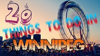 Top 20 Things To Do In Winnipeg Canada [upl. by Irabaj]