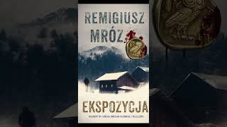 Ekspozycja Autor Remigiusz Mróz Kryminały po Polsku AudioBook PL S1 P1 [upl. by Nylrak488]