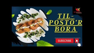 Til Posto Bora Recipe  Traditional Bengali Food in Kolkata  Tasty Recipes  The Bong Style [upl. by Aneeroc]