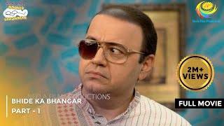 Bhide Ka Bhangar  FULL MOVIE  Part 1  Taarak Mehta Ka Ooltah Chashmah Ep 3976 to 3978 [upl. by Arriet]