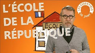 QUESTCE QUE LECOLE DE LA REPUBLIQUE   Les essentiels de Jamy [upl. by Argile1]