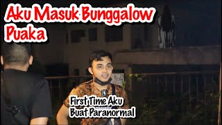 Aku Masuk Bunggalow Puaka  First time buat paranormal [upl. by Rita176]