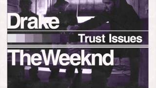 Trust Issues The Weeknd and Drake [upl. by Nelad19]