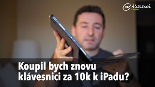 Koupil bych znovu klávesnici za 10k k iPadu Jaká je Magic Keyboard po roce 4KAlisczech vol 538 [upl. by Ahselef446]