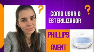 Como usar o esterilizador Phillips Avent [upl. by Shannan663]