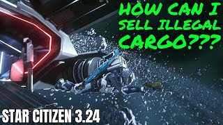 Star Citizen 324 How to Sell Illegal Cargo  Tips amp Tricks in the New Patch [upl. by Joann789]