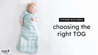 Kyte Baby How to dress your baby for sleep  Choosing the right TOG [upl. by Hamon840]