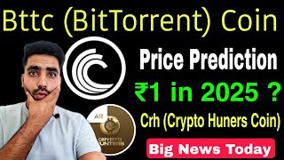 Bttc Bittorrent Coin News Today ⛔  Crh Coin Listing Today  Bttc Coin Price Prediction [upl. by Aklim]