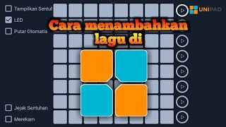 TUTORIAL Cara memasukkan lagu di Unipad [upl. by Lebazej410]