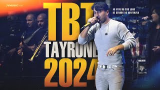 Tayrone  TBT do Tayrone 2024 As Melhores  Ao Vivo São João Senhor do BonfimBA 2024 [upl. by Woodson]