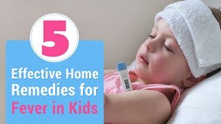 5 Best Home Remedies for Fever in Children [upl. by Nauqes]