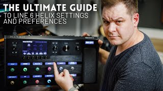 The Ultimate Line 6 Helix Settings Guide global settings and preferences  with time stamps [upl. by Amiaj651]