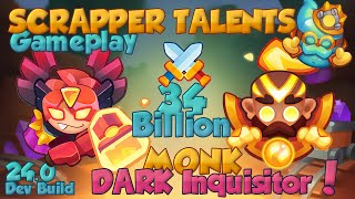 240  Scrapper Talents with INQUISITOR DARK vs MONK MantyRR  34 Billion DEV BUILD  Rush Royale [upl. by Namurt91]