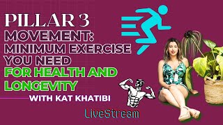 Pillar 3 Movement Minimum Exercise You Need for Health and Longevity [upl. by Mehitable]