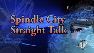 Spindle City Straight Talk  Episode 2337 [upl. by Reifel679]