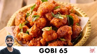 Gobi 65 Recipe  Restaurant Style Crispy Cauliflower Starter  कुरकुरी गोभी 65  Chef Sanjyot Keer [upl. by Ledairam]